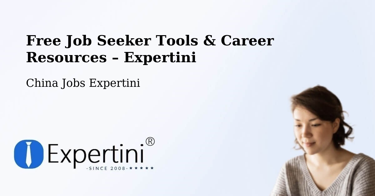 Free Job Seeker Tools & Career Resources – Sanya - Sanya, China Jobs Expertini