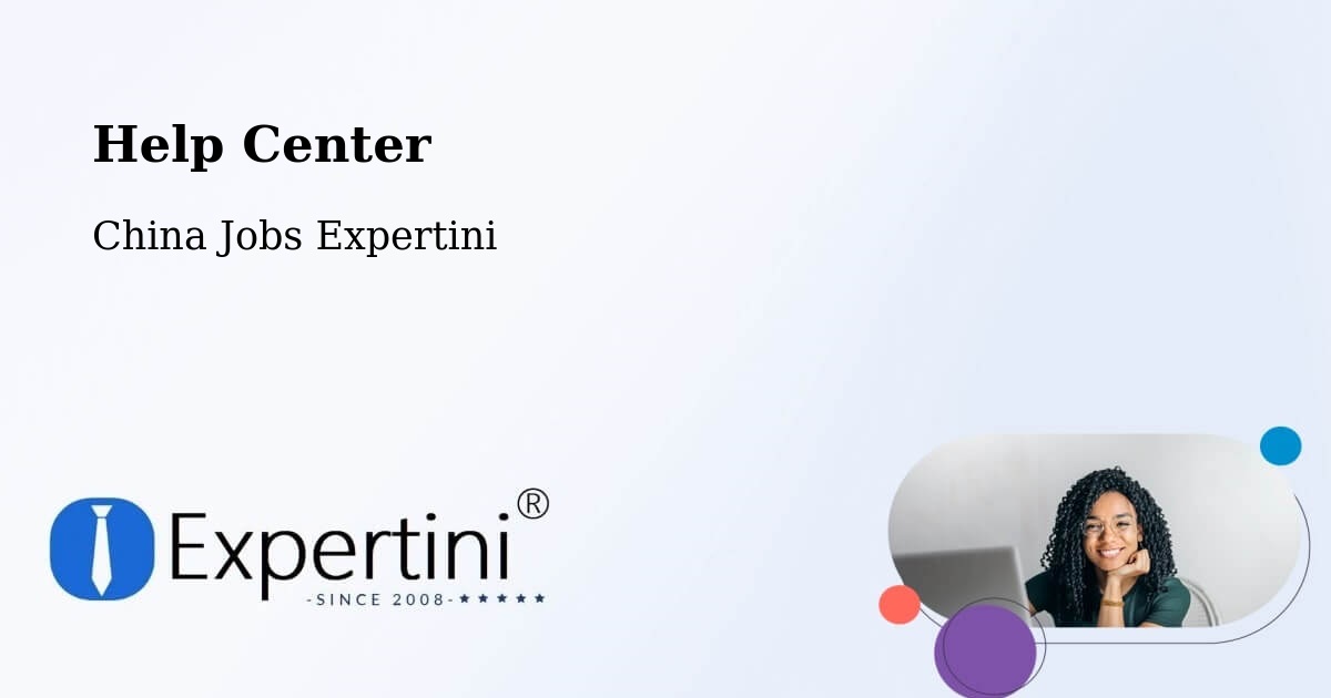 Help Center – Sanya - China Jobs Expertini